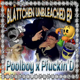 Blättchen Unbleached EP by Pfuckin'D