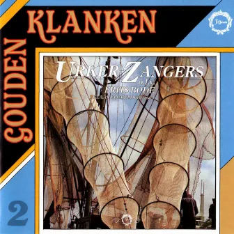 Gouden Klanken, Vol. 2 by Urker Zangers