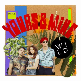 Yours & Mine by WILD