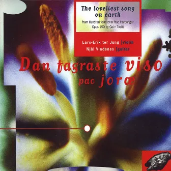 The Loveliest Song on Earth: Dan Fagraste Viso Pao Joræ, From Geirr Tveitt: Hundrad Folketonar Frao Hardanger, Op. 150 by Lars-Erik Ter Jung