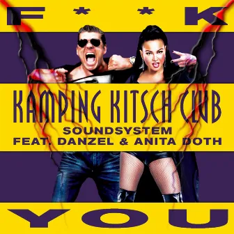 Fuck You by Kamping Kitsch Club Soundsystem