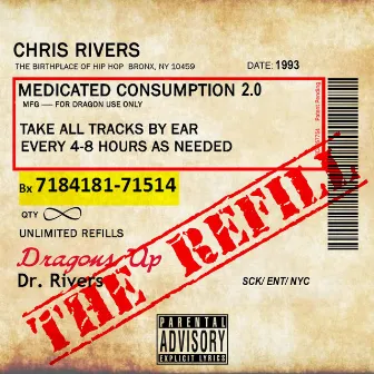 Medicated Consumption 2.0. the Refill by Chris Rivers