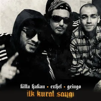 İlk Kural Saygı by Killa Hakan