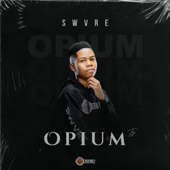 Opium by SWVRE