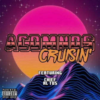 Cruisin' by Acdmnd$