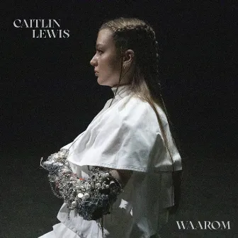 Waarom by Caitlin Lewis