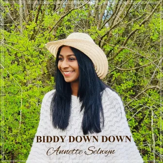 Biddy Down Down by Annette Selwyn