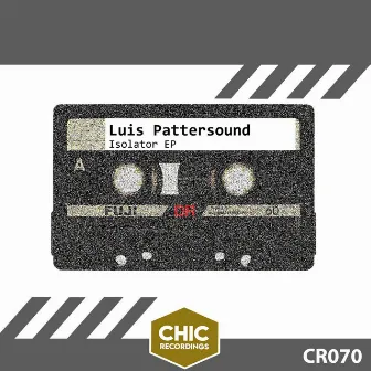 Isolator EP by Luis Pattersound