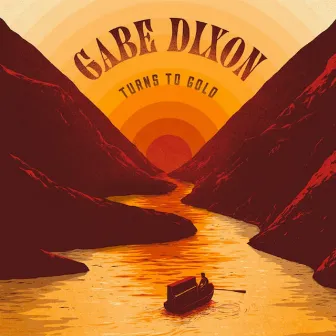 Turns to Gold (Deluxe Version) by Gabe Dixon