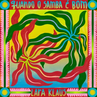 Quando o samba é bom by Lara Klaus