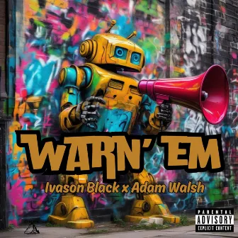 Warn' Em by Ivason Black