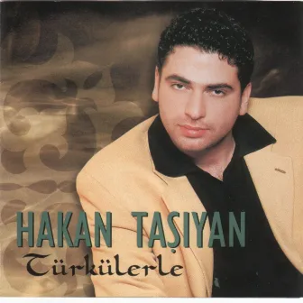 Türkülerle by Hakan Taşıyan