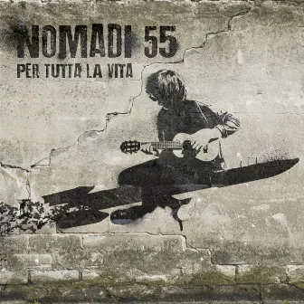 Nomadi 55 (Per tutta la vita) by Nomadi