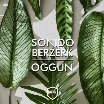 Oggun by Sonido Berzerk