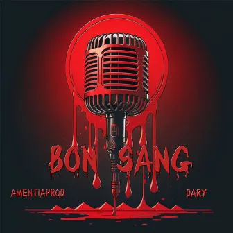 Bon sang by Dary