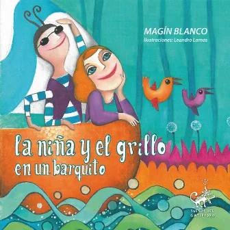 La Niña y el Grillo en un Barquito (Canciones en Castellano) by Magín Blanco