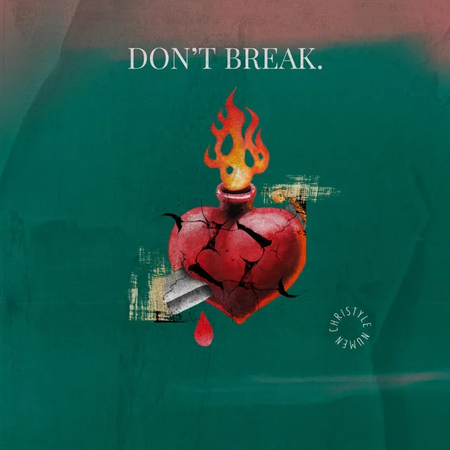 DON'T BREAK