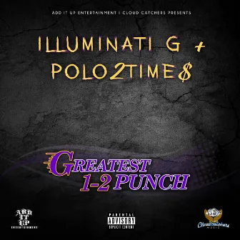 Greatest 1-2 Punch by Illuminati G