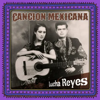 Canción mexicana by Lucha Reyes