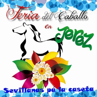 Feria del Caballo en Jerez by Los Sureños