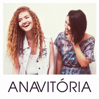 Anavitória by ANAVITÓRIA