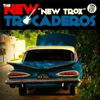 New Trox by The New Trocaderos