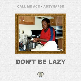 DON'T BE LAZY by AbSynapse