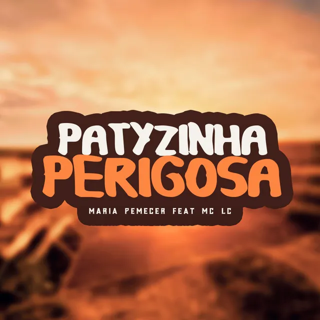 Patyzinha Perigosa