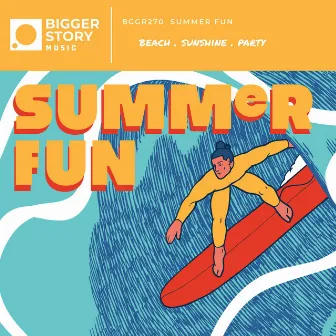 Summer Fun by Bigger Story Music