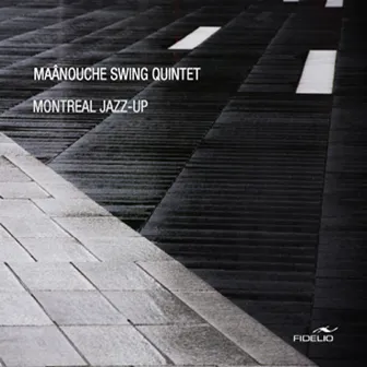 Montreal Jazz-Up by Maanouche Swing Quintet