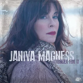 Stronger For It by Janiva Magness