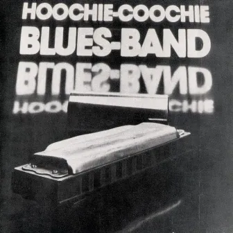 Hoochie-Coochie Blues Band by Hoochie Coochie Blues Band