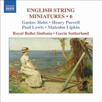 English String Miniatures, Vol. 6 by Royal Ballet Sinfonia