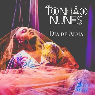 Dia de Alma by Tonhão Nunes