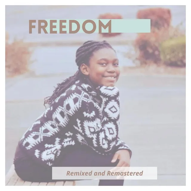 Freedom (Remixed and Remastered)