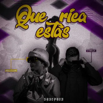 Que Rica Estás by Sageprod