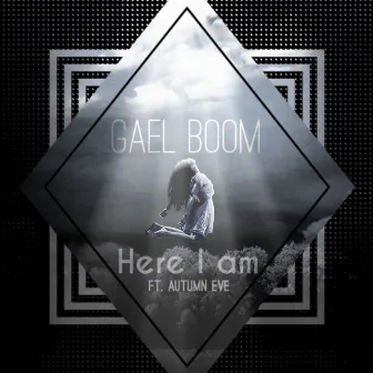 Here I Am by Gael Boom