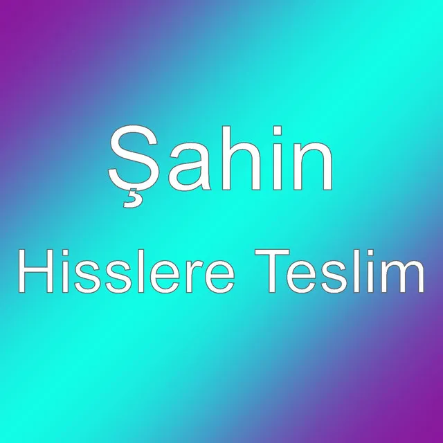 Hisslere Teslim