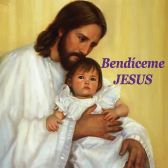 Bendíceme Jesús by Paulino Bernal