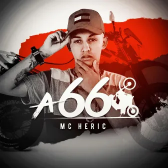 A 66 by MC Heric