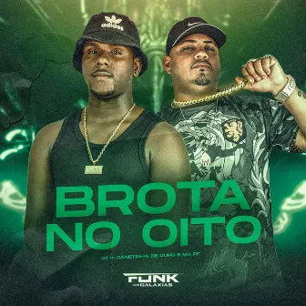 Brota no Oito by DJ TH CANETINHA DE OURO