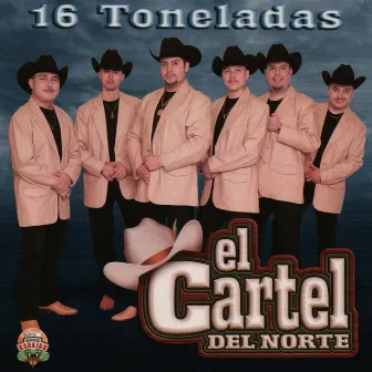 16 Toneladas by El Cartel del Norte