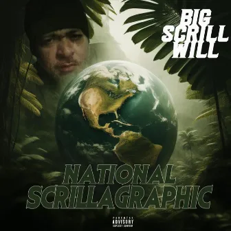 National Scrillagraphic by Big Scrill Will