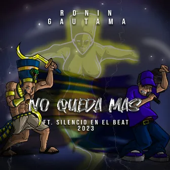 No Queda Mas by Ronin Gautama