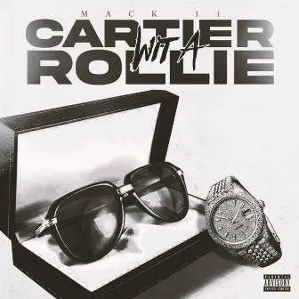 Cartier Wit A Rollie by Mack 11