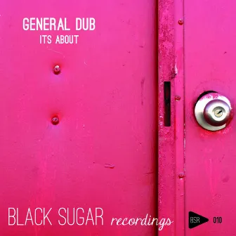 Its About by General Dub