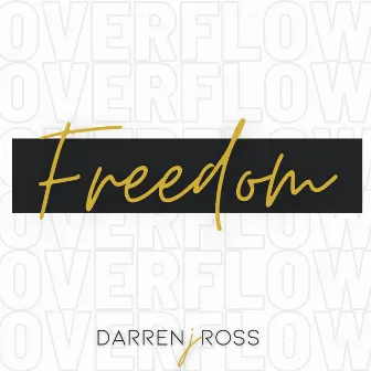 Freedom by Darren J. Ross