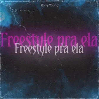 Freestyle pra Ela by Rony Young