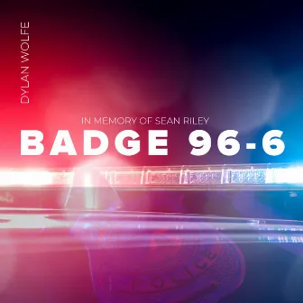 Badge 96-6 by Dylan Wolfe