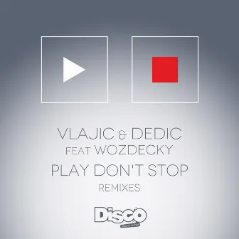 Play Don't Stop (Remixes) by Vlajić & Dedić